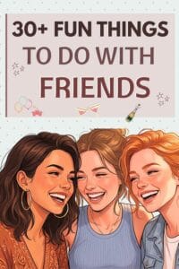 Funny Things To Do With Friends When Bored